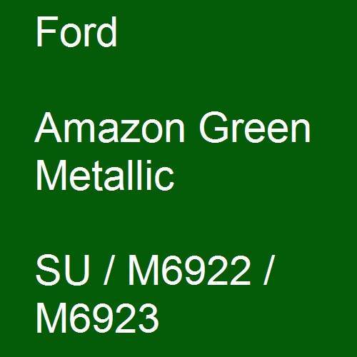 Ford, Amazon Green Metallic, SU / M6922 / M6923.